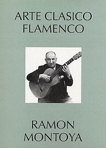 Arte clásico flamenco (Score Book),Ramón Montoya
